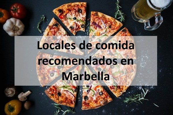 Locales comida recomendados Marbella 2021